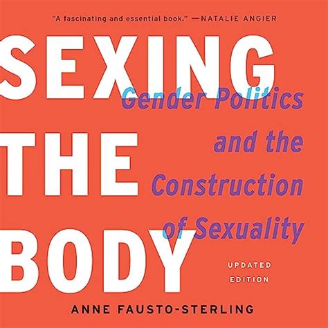 Sexing The Body Gender Politics And The Construction Of Sexuality Hörbuch Download Anne