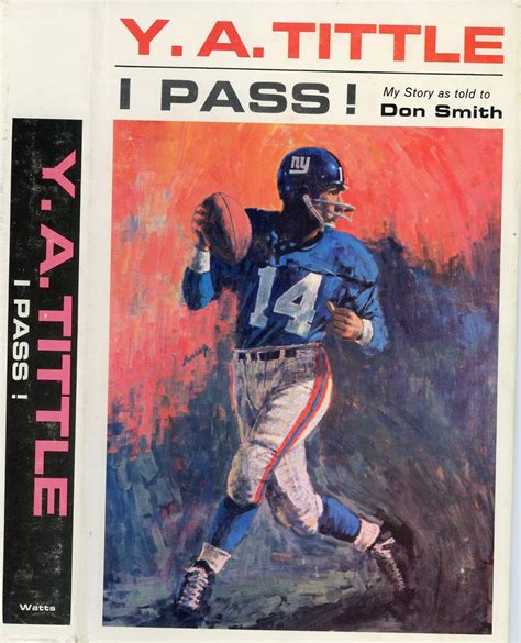 Pro Football Journal Remembering Y A Tittle 1926 2017