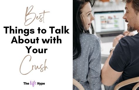 Intriguing Things To Talk About With Your Crush