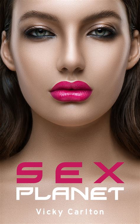 Sexplanet Ebook By Vicky Carlton Epub Rakuten Kobo United States