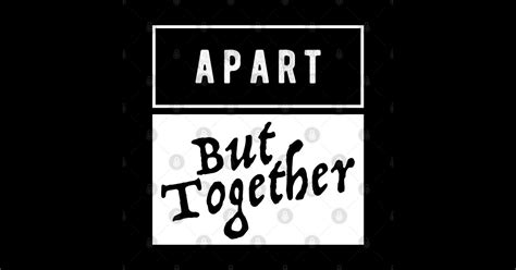 Apart But Together Apart But Together Sticker Teepublic