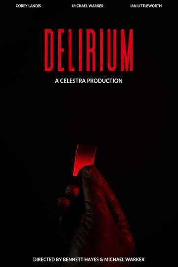 Delirium 2023 Stream And Watch Online Moviefone