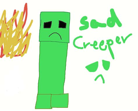 Sad Creeper By Kory226 On Deviantart
