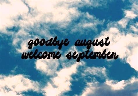 Goodbye August Hello September Photos Welcome September