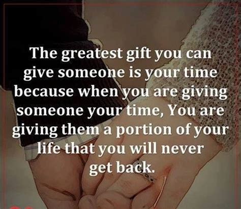 Maybe you would like to learn more about one of these? The Greatest Gift You Can Give Someone Is Your Time ...