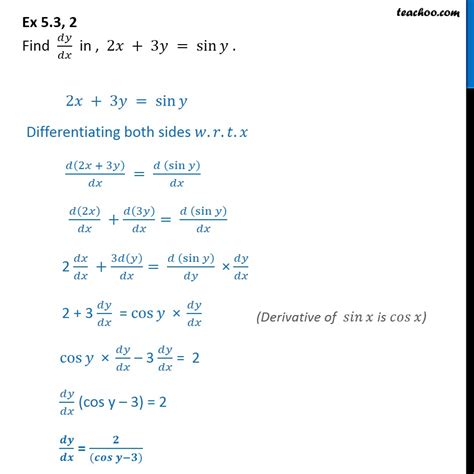 Step by step online calculator to find derivative of the parametric defined function. Ex 5.3, 2 - Find dy/dx in, 2x + 3y = sin y - Class 12 NCERT
