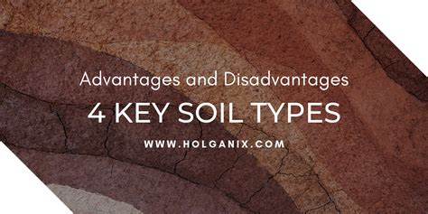 4 Key Soil Types Advantages And Disadvantages