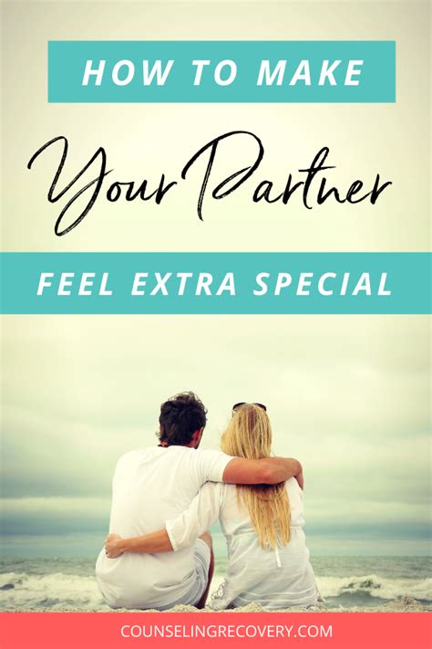 Learn What It Takes To Make Your Partner Feel Extra Special Relationships Work Best When People