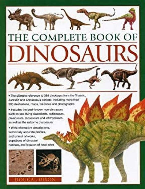The Complete Book Of Dinosaurs The Ultimate Reference To 355