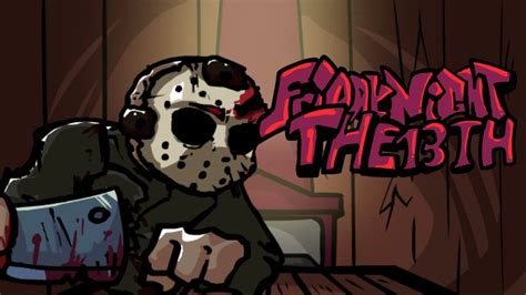 Fnf Friday Night The 13th Vs Jason Voorhees Mod Showcase Youtube