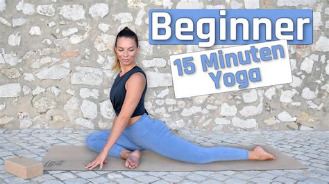 15 Minuten Yoga Für Beginner Youtube