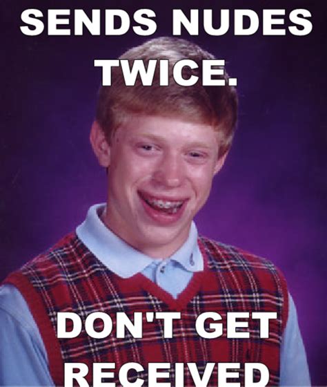Bad Luck Brian S Nudes Bad Luck Brian Know Your Meme
