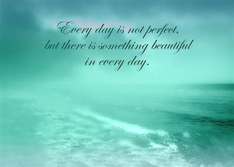 Something Beautiful In Every Day 2 Something Beautiful Wonder Quotes
