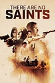 There Are No Saints (2022) - Posters — The Movie Database (TMDB)