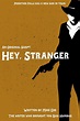 Hey, Stranger - FilmFreeway