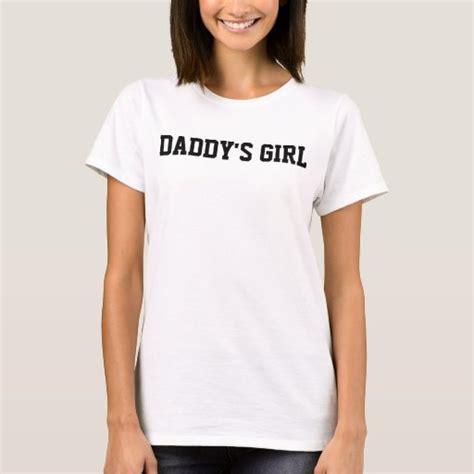 Daddys Girl T Shirt Zazzle