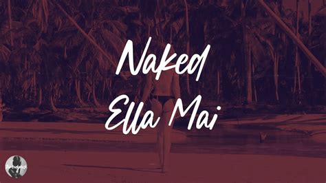 Ella Mai Naked Lyrics Youtube