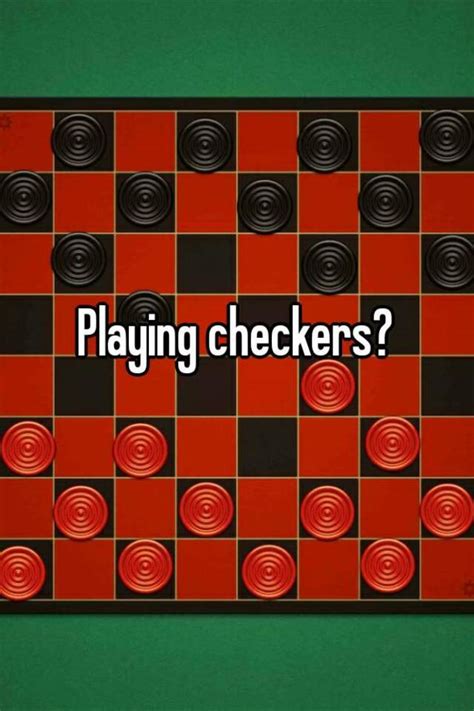 Playing Checkers