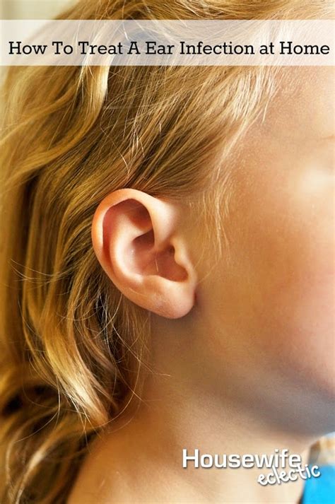 5 Ways To Treat Ear Infections At Home Housewife Eclectic
