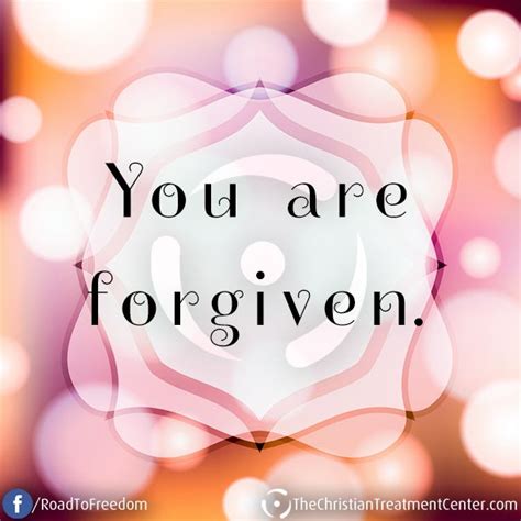 You Are Forgiven Forgiveness Quotes Faith Inspirational Images