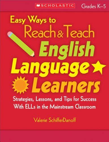 Easy Ways To Reach And Teach English Language Learners By Valerie Schifferdanoff Goodreads