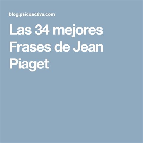16 mejores imágenes de Jean Piaget en Pinterest Jean piaget