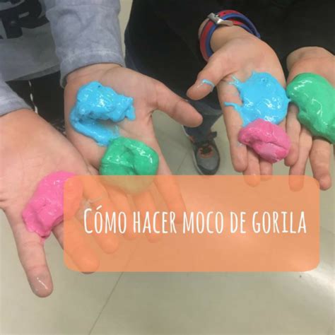 C Mo Hacer Moco De Gorila Profes En Apuros