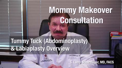 Mommy Makeover Consultation With Dr Schlesinger Labiaplasty And Tummy
