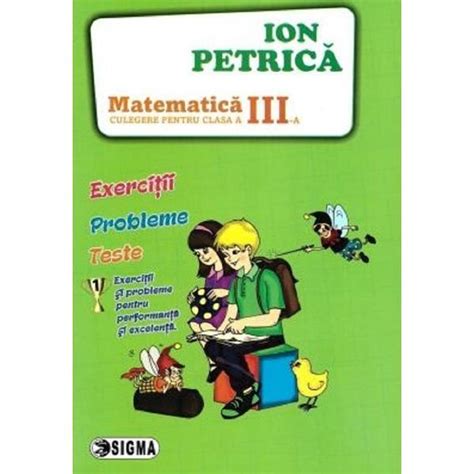 Matematica Clasa 3 Culegere Ion Petrica Editura Sigma Estetoro