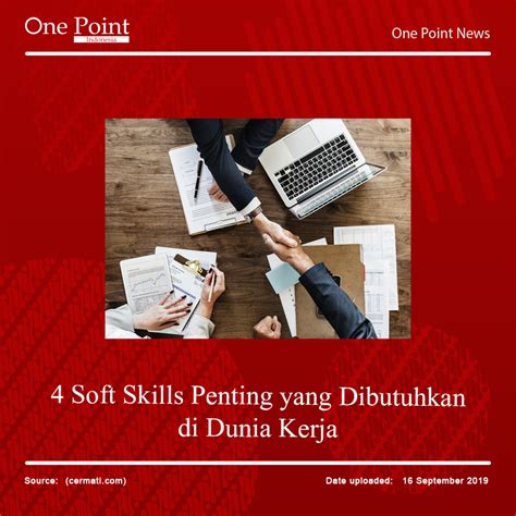 4 Soft Skills Penting Yang Dibutuhkan Di Dunia Kerja Training
