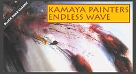 Kamaya Painters - Endless Wave - YouTube