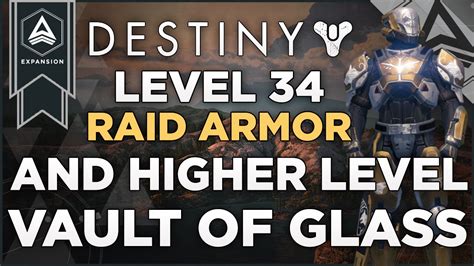 Destiny Level 34 Raid Armor And Higher Level Vault Of Glass Update Coming Soon Youtube