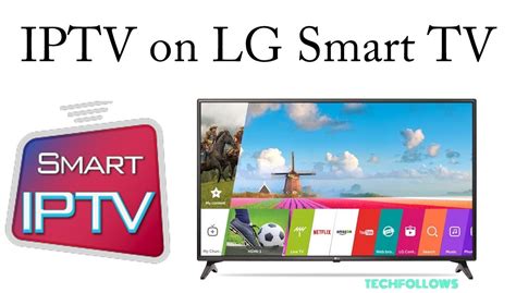 How To Install And Watch Iptv On Lg Smart Tv Tech Follows
