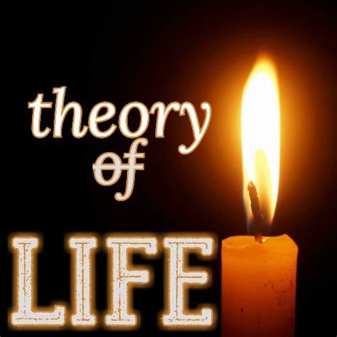 Theory Of Life