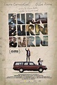 Burn Burn Burn (2015) - Rotten Tomatoes