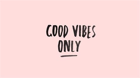 Good Vibes Only Wallpapers 2560x1440 For 1080p Good Vibes Wallpaper