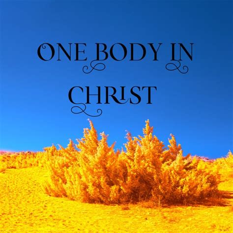 One Body In Christ By Thomas Tice