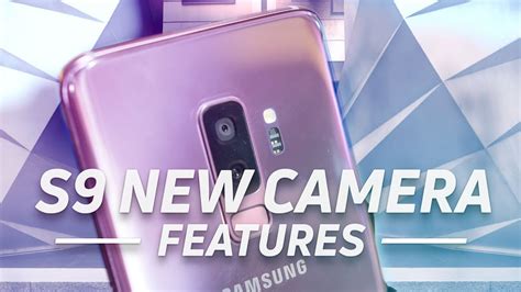 Samsung Galaxy S9 New Camera Features Youtube