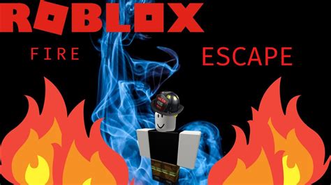 Roblox Fire Escape Stop Drop And Roll Youtube