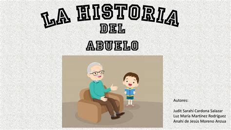 Cuento La Historia Del Abuelo By Luz Maria Martinez Issuu