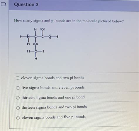 Solved D Question How Many Sigma And Pi Bonds Are In The Molecule