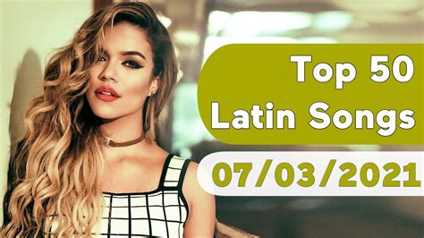 🇺🇸 Top 50 Latin Songs July 3 2021 Billboard Youtube