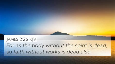 James 226 Kjv 4k Wallpaper For As The Body Without The Spirit Is