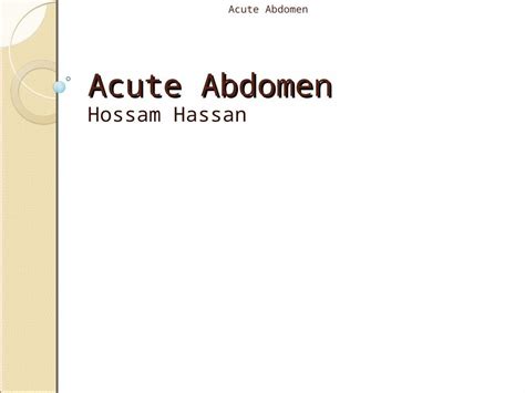 Ppt Acute Abdomen Hossam Hassan Acute Abdomenoverview Basic