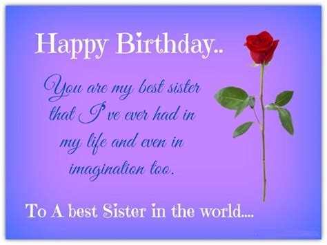 Having a sister as magnanimous as you lift my spirit when i am feeling down. Birthday Quotes for Sister - Cute Happy Birthday Sister Quotes