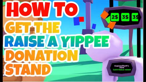 how to get the raise a yippee booth in pls donate roblox youtube
