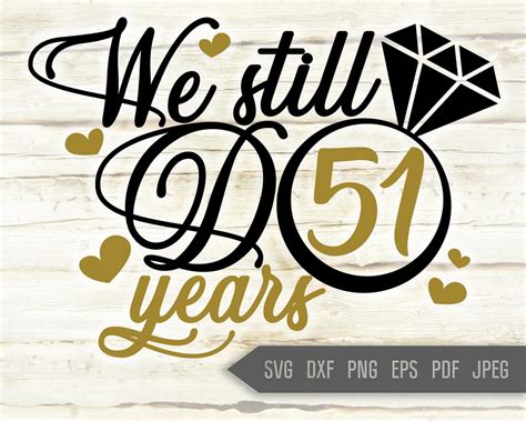 We Still Do 51 Years Svg Wedding Anniversary Svg 51st Etsy