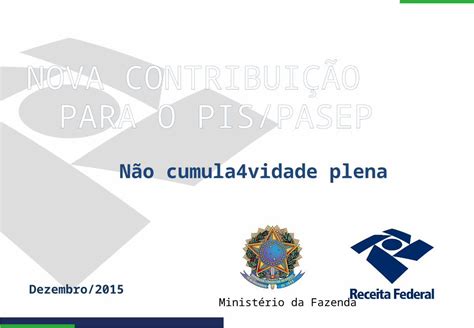 PPTX NOVA CONTRIBUIÇÃO PARA O PIS PASEP MODELO VIGENTE MODELO