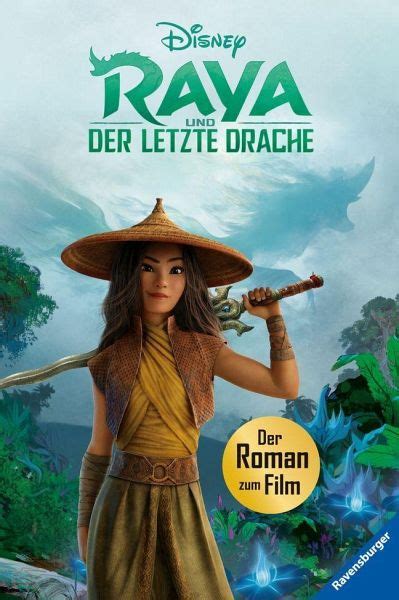 Disney Raya Und Der Letzte Drache Der Roman Zum Film Portofrei Bei
