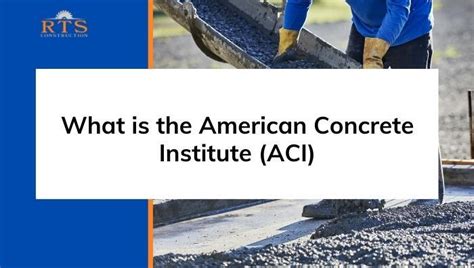 A Closer Look At The American Concrete Institute